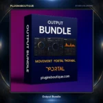 Output Bundle – Movement, Portal & Thermal FX Suite | PluginsBoutique