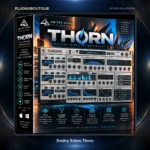 Dmitry Sches Thorn – Spectral Synthesizer for Modern Electronic Music
